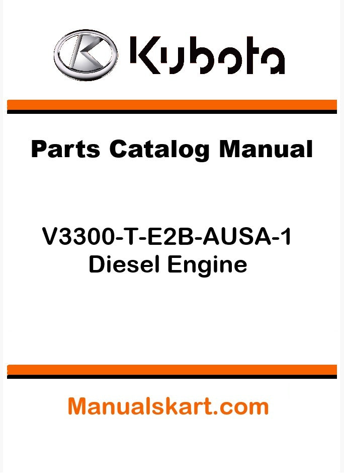 Kubota V3300-T-E2B-AUSA-1 Diesel Engine Pdf Parts Catalog Manual
