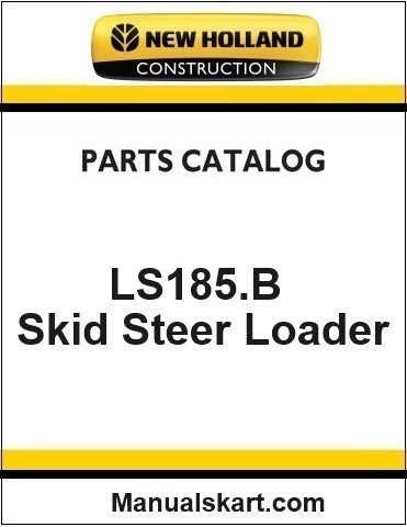 New Holland LS185.B Skid Steer Loader Pdf Parts Manual – Manuals Kart