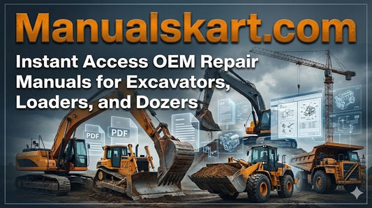 Instant Access OEM Repair Manuals for Excavators, Loaders, and Dozers