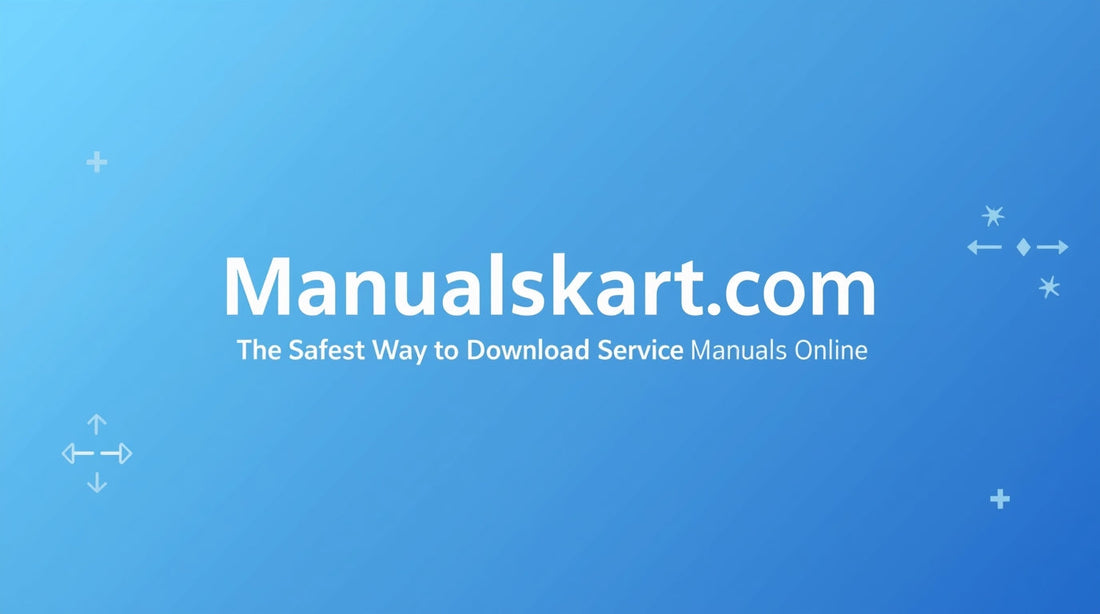 The Safest Way to Download Service Manuals Online – Manualskart.com