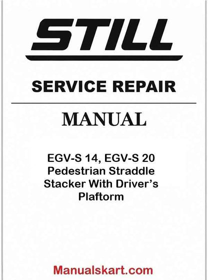 Still EGV-S 14, EGV-S 20 Pedestrian Straddle Stacker With Driver’s Plaftorm Pdf Repair Service Manual