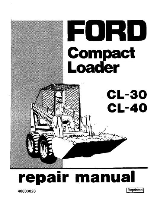Ford CL30 and CL40 Skid Steer Loaders Pdf Repair Service Manual (40003020-SE3455)
