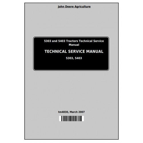 John Deere 5303 and 5403 Tractor Service Repair Technical Manual Pdf - TM4830