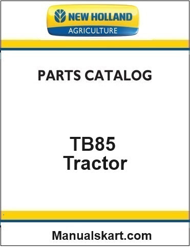 New Holland TB85 Tractor Pdf Parts Catalog Manual (4 CYL)