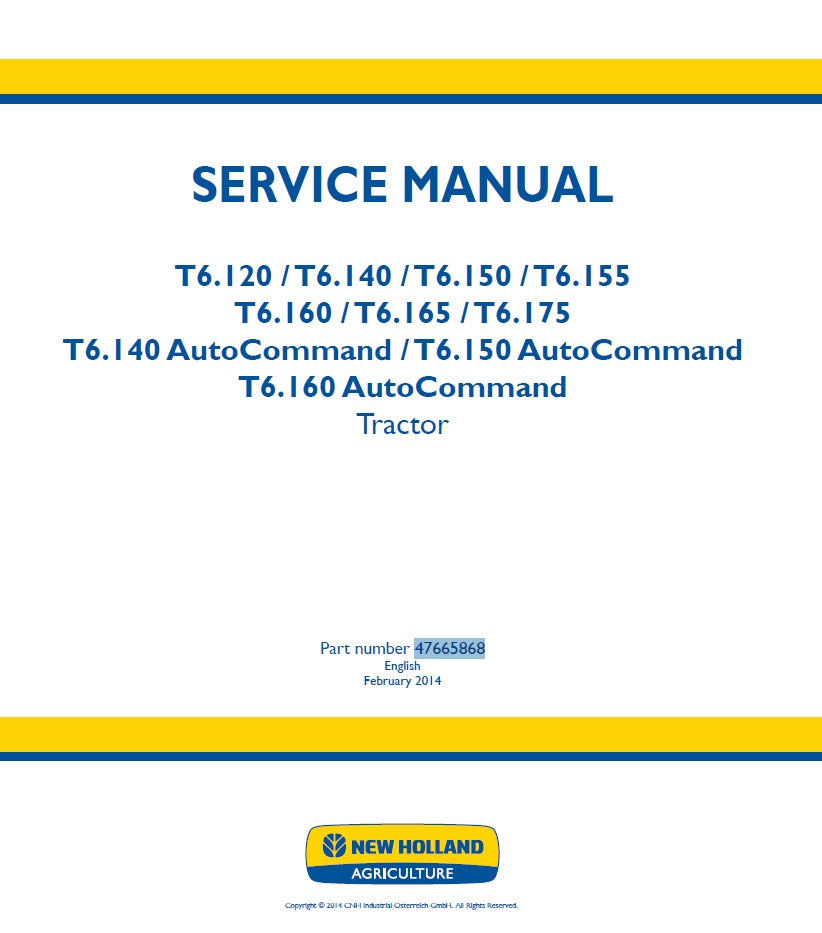 New Holland T6.120, T6.140, T6.150, T6.155, T6.160, T6.165, T6.175, T6.140 Autocommand, T6.150 Autocommand, T6.160 Autocommand Tractor Pdf Repair Service Manual (p. Nb. 47665868)