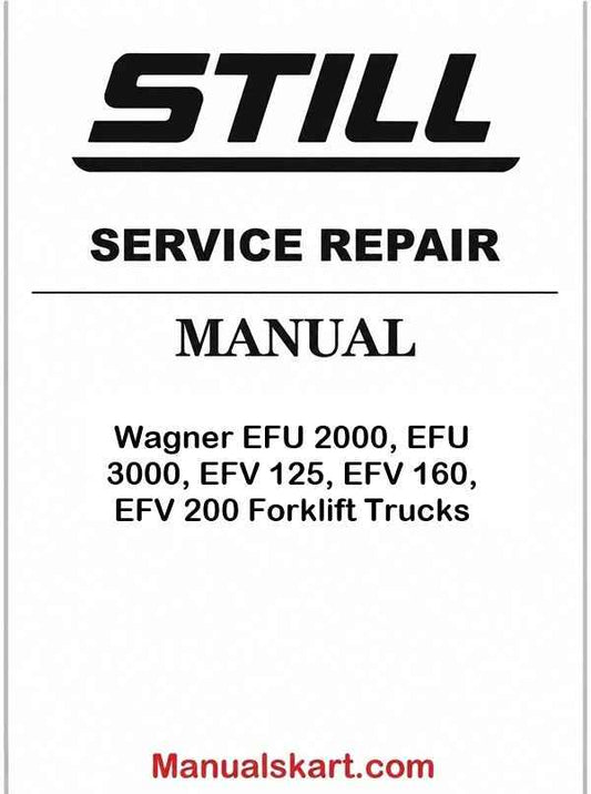 Still Wagner EFU 2000, EFU 3000, EFV 125, EFV 160, EFV 200 Forklift Trucks Pdf Repair Service Manual