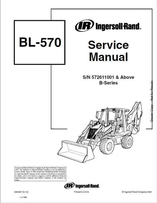 Bobcat Ingersoll Rand BL570 B-series Backhoe Loader Pdf Repair Service Manual