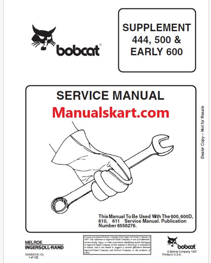 Bobcat Supplement 444, 500 & Early 600 Skid Steer Loader Pdf Repair Service Manual