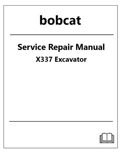 Bobcat X337 Excavator Pdf Repair Service Manual