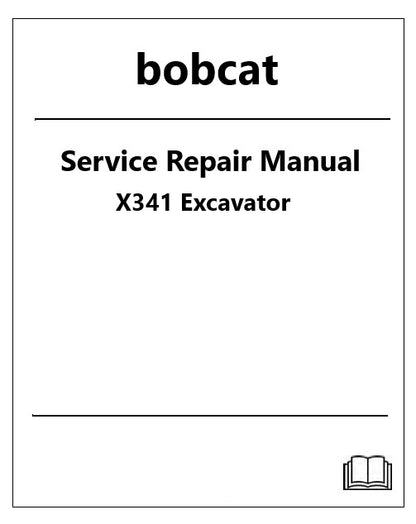 Bobcat X341 Excavator Pdf Repair Service Manual