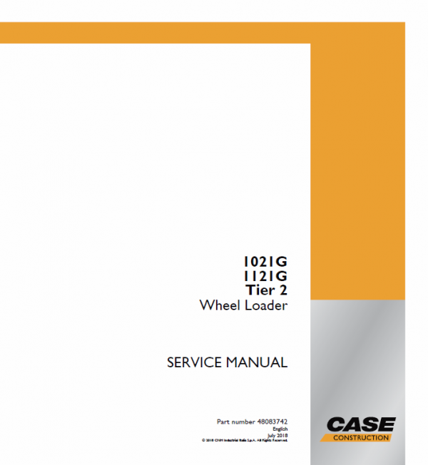 Case 1021G, 1121G Wheel Loader Pdf Repair Service Manual (Pb. No. 48083742)