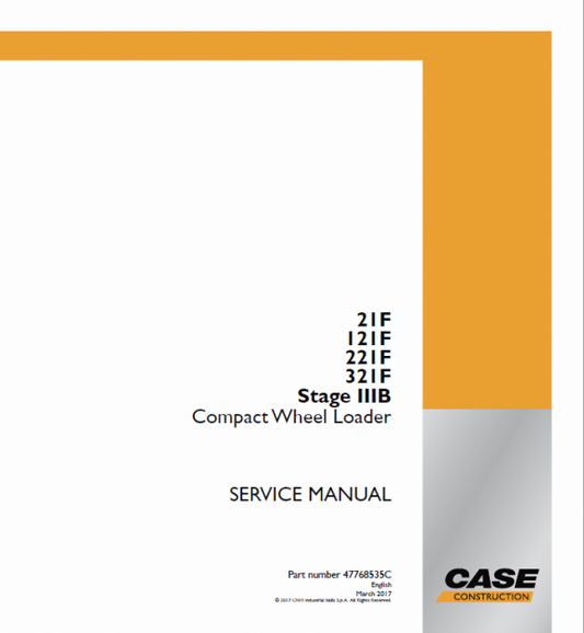 Case 121F XT, 121F ZB, 21F XT, 21F ZB, 221F HS, 221F STD, 321F HS, 321F Std Compact Wheel Loader Pdf Repair Service Manual (Stage IIIB)