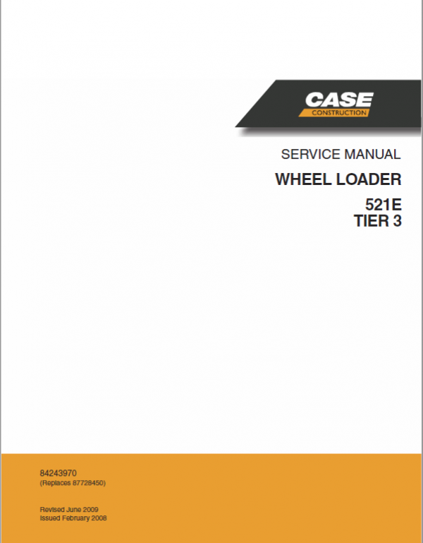 Case 521E Wheel Loader Pdf Repair Service Manual (Pb. No. 84243970)