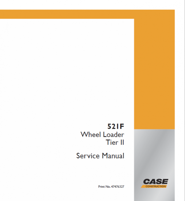 Case 521F Wheel Loader Pdf Repair Service Manual (Pb. No. 47476327)