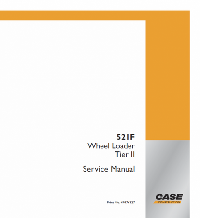 Case 521F Wheel Loader Pdf Repair Service Manual (Pb. No. 47476327)