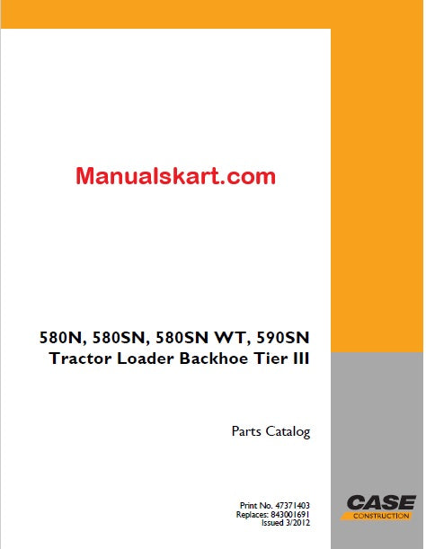 Case 580N, 580SN, 580SN WT, 590SN Tractor Loader Backhoe Pdf Parts Catalog Manual (Tier III)