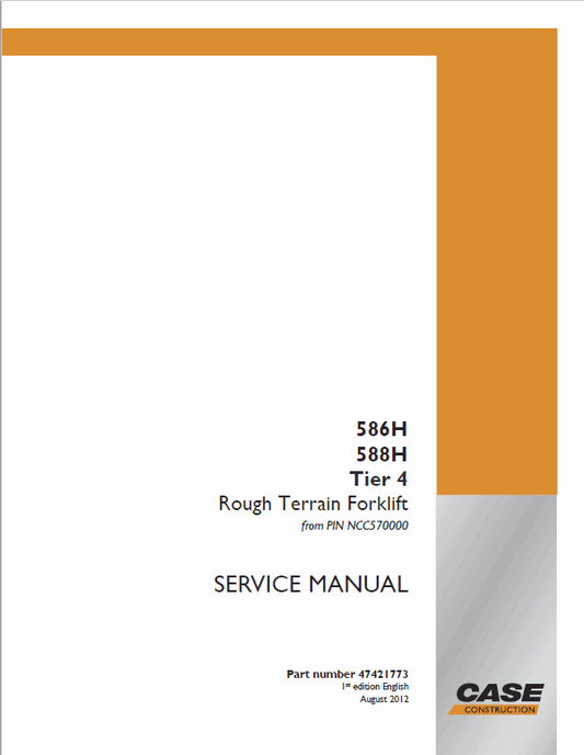 Case 586H, 588H Rough Terrain Forklift Pdf Repair Service Manual (Pb. No. 47421773)