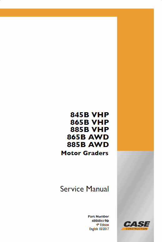 Case 845B VHP, 865B VHP, 885B VHP, 865B AWD, 885B AWD Motor Graders Pdf Repair Service Manual (Pb. No. 48050419D)