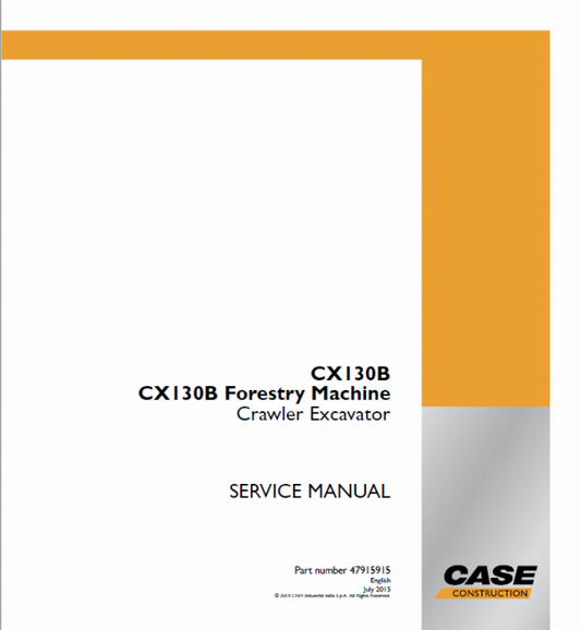 Case CX130B Crawler Excavator and CX130B Forestry Machine Service Repair Manual (Pb. No. 47915915) 2015 2