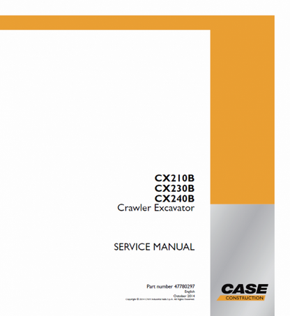 Case CX210B, CX230B, CX240B Crawler Excavator Pdf Repair Service Manual (Pb. No. 47780297) 2014