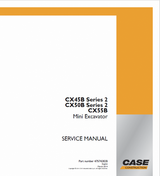 Case CX45B, CX50B, CX55B Hydraulic Mini Excavators Series 2 Pdf Repair Service Manual (Pb. No. 84602438A)