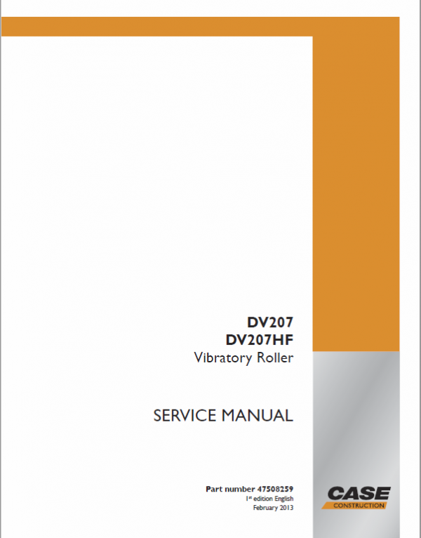 Case DV207, DV207HF Vibratory Roller Pdf Repair Service Manual (Pb. No. 47508259)