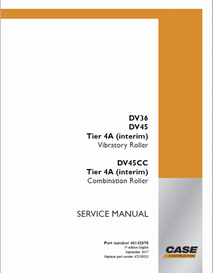 Case DV36, DV45 Vibratory Roller and DV45CC Combination Roller Pdf Repair Service Manual (Tier 4a (interim) 2017)