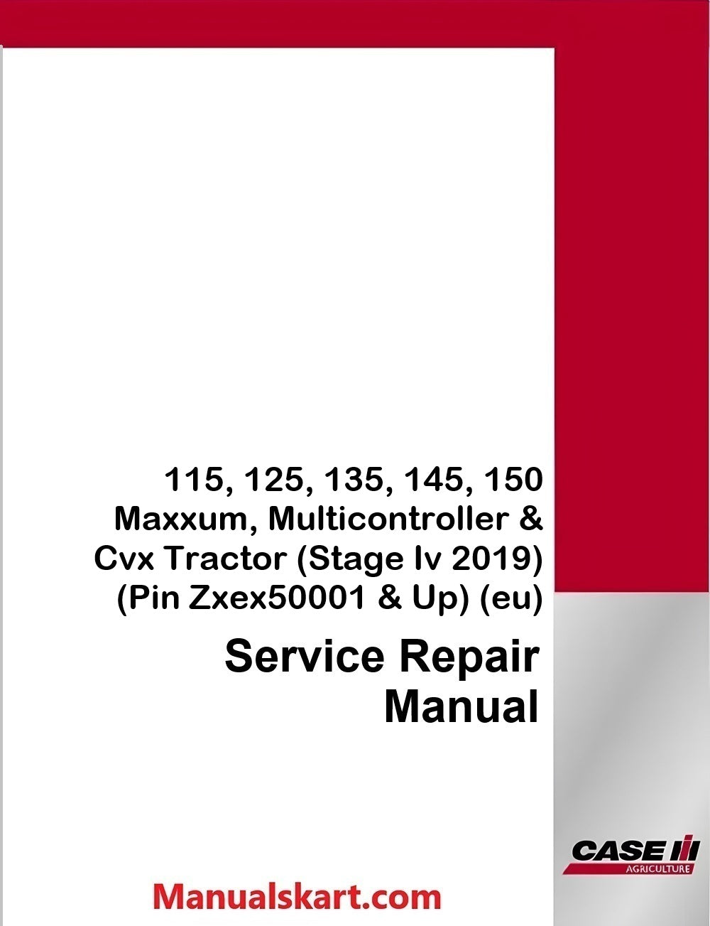 Case IH 115, 125, 135, 145, 150 Maxxum, Multicontroller & Cvx Tractor Pdf Service Repair Manual (Stage Iv 2019)