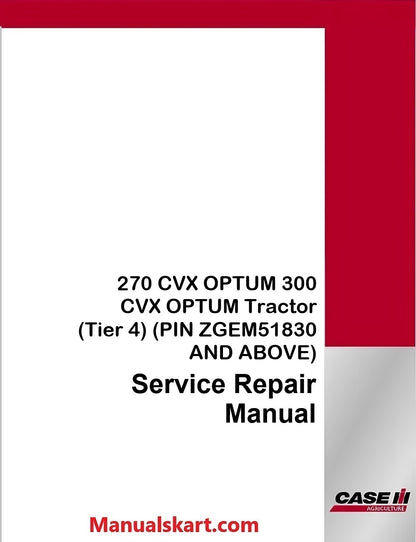 Case IH 270 CVX OPTUM 300 CVX OPTUM Tractor Pdf Service Repair Manual (Tier 4) (PIN ZGEM51830 AND ABOVE)