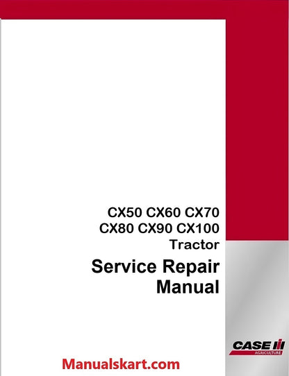 Case IH CX50 CX60 CX70 CX80 CX90 CX100 Tractor Pdf Service Repair Manual