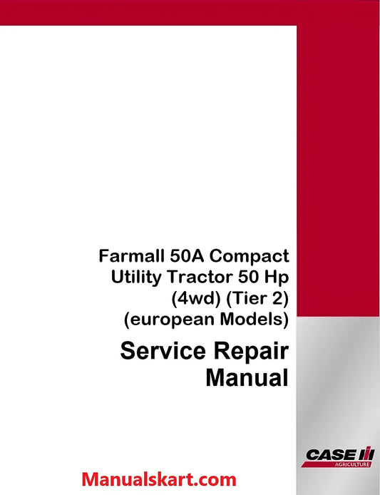 Case IH Farmall 50A Compact Utility Tractor Pdf Service Repair Manual (Tier 2)