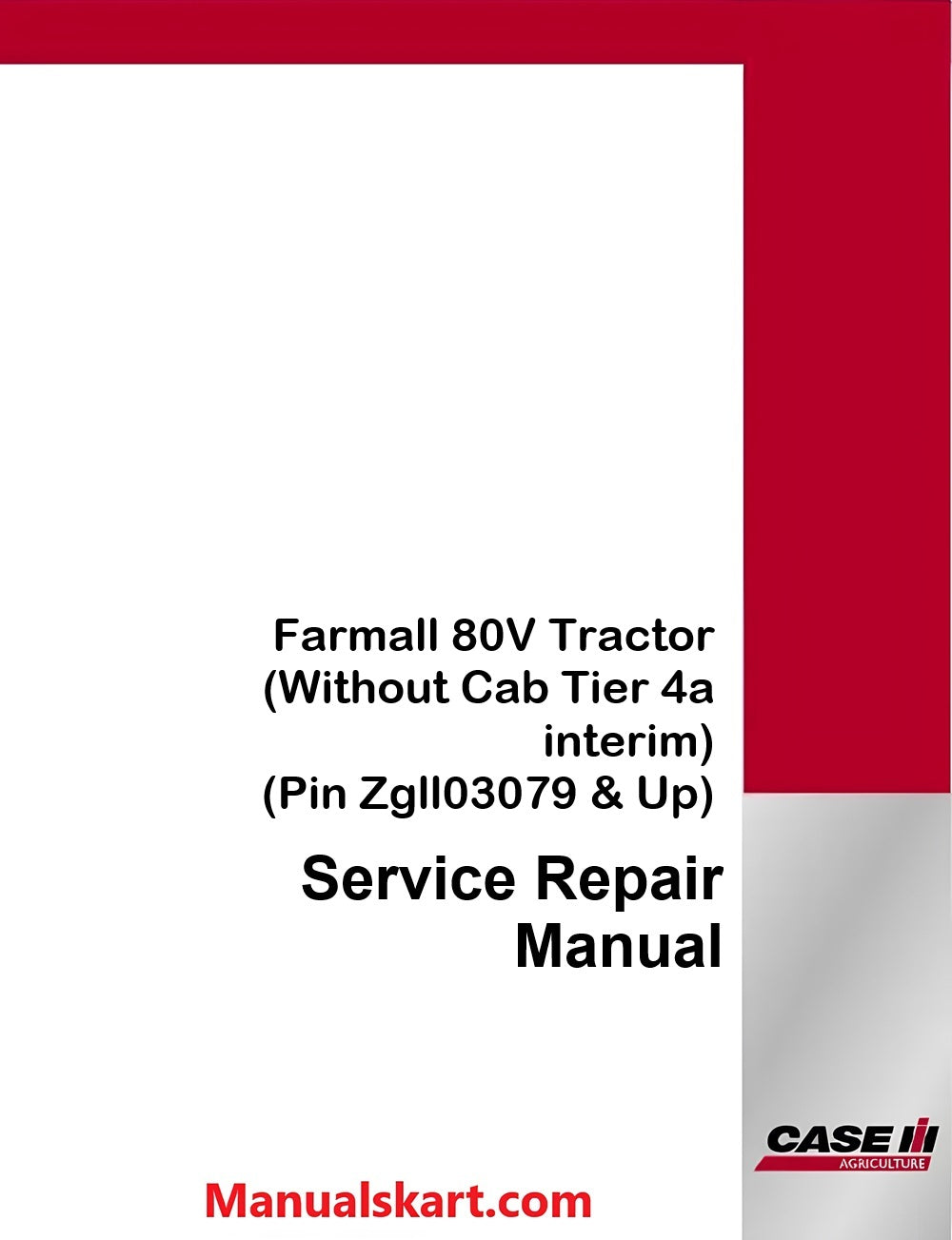 Case IH Farmall 80V Tractor Pdf Service Repair Manual (Without Cab Tier 4a interim)