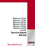 Case IH Maxxum 110 Ep, Maxxum 115 Ep, Maxxum 120 Ep, Maxxum 125 Ep, Maxxum 130 Ep, Maxxum 140 Ep Tractor Pdf Service Repair Manual