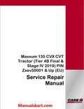 Case IH Maxxum 135 Cvx Cvt Tractor Pdf Service Repair Manual (Tier 4b final & Stage IV 2019)