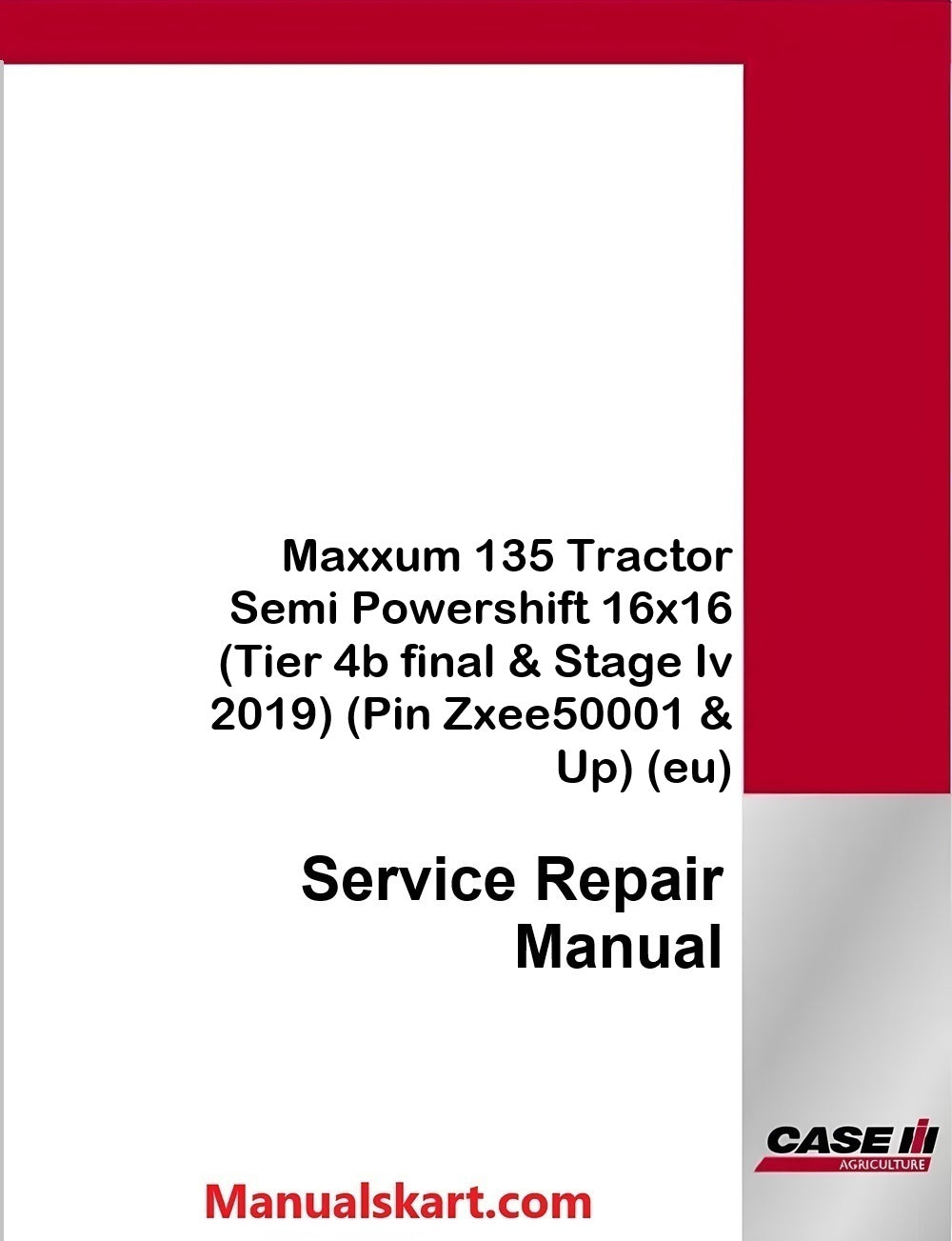 Case IH Maxxum 135 Tractor Semi Powershift 16x16 Pdf Service Repair Manual (Tier 4b final & Stage Iv 2019)
