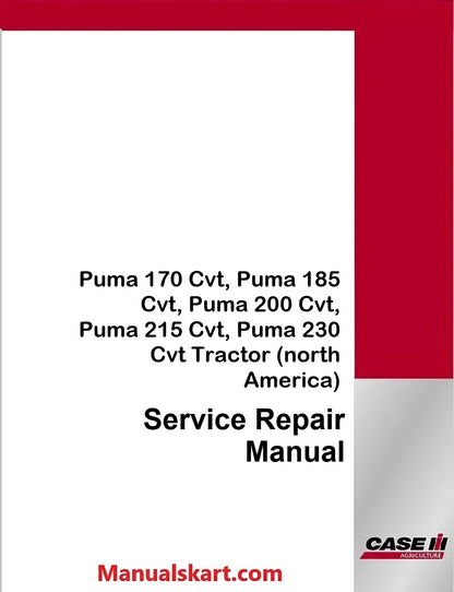 Case IH Puma 170 Cvt, Puma 185 Cvt, Puma 200 Cvt, Puma 215 Cvt, Puma 230 Cvt Tractor Pdf Service Repair Manual (north America)