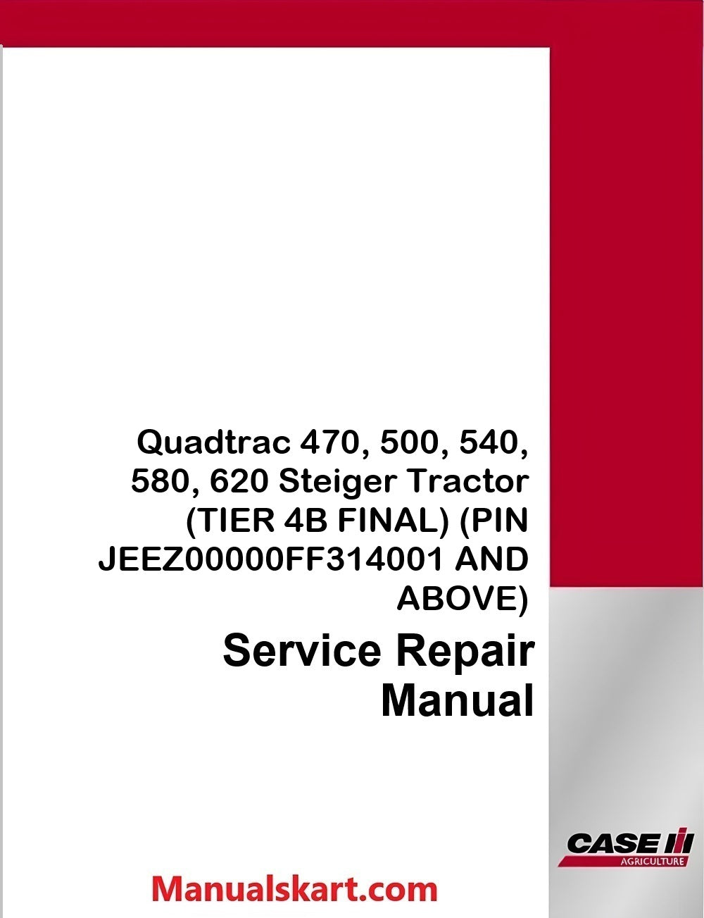 Case IH Quadtrac 470, 500, 540, 580, 620 Steiger Tractor Pdf Service Repair Manual (TIER 4B FINAL)