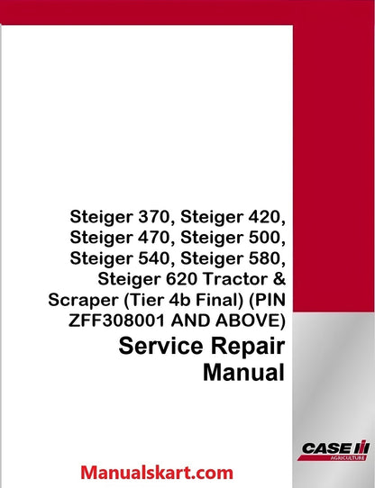 Case IH Steiger 370, Steiger 420, Steiger 470, Steiger 500, Steiger 540, Steiger 580, Steiger 620 Tractor & Scraper Pdf Service Repair Manual (Tier 4b Final)