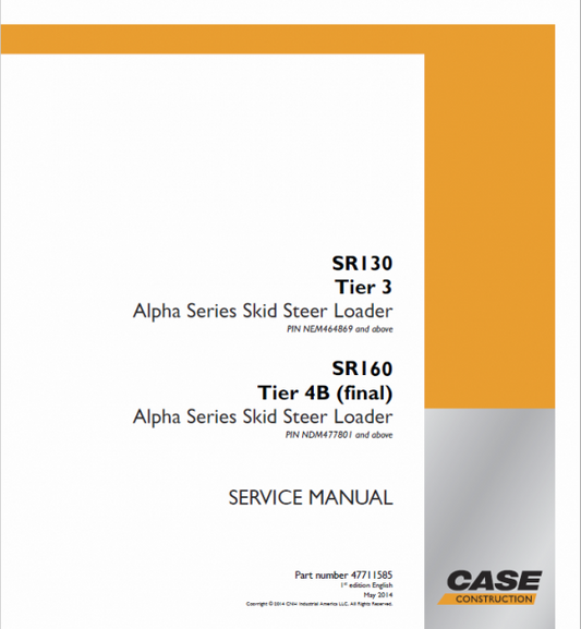 Case SR130, SR160 Skid Steer Loader Pdf Repair Service Manual (publ. Nb. 47711585)