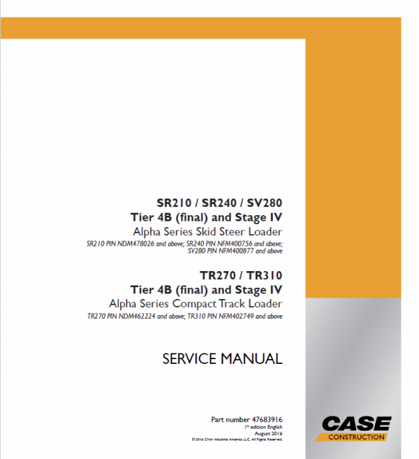 Case SR210, SR240, SV280 Skid Steer Loader and TR270, TR310 Compact Track Loader Pdf Repair Service Manual (Pb. No. 47683916)