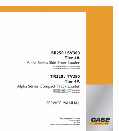 Case SR250, SV300 Skid Steer Loader and TR320, TV380 Compact Track Loader Pdf Repair Service Manual (Pb. No. 47674604)