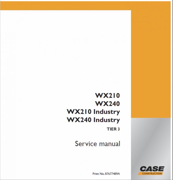 Case WX210 and WX240 Wheeled Excavator Pdf Repair Service Manual (Pb. No. 87677489A)