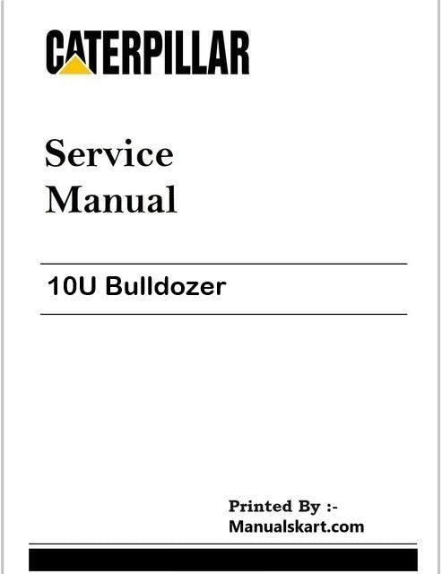 Caterpillar 10U Bulldozer Repair Service Pdf Manual