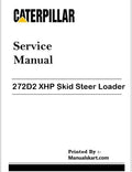 Caterpillar 272D2 XHP Skid Steer Loader Repair Service Pdf Manual