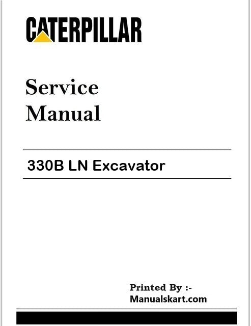 Caterpillar 330B LN Excavator Repair Service Pdf Manual