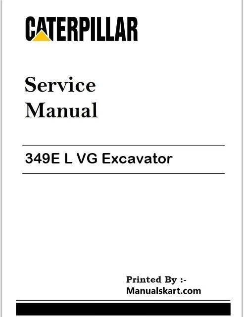 Caterpillar 349E L VG Excavator Repair Service Pdf Manual