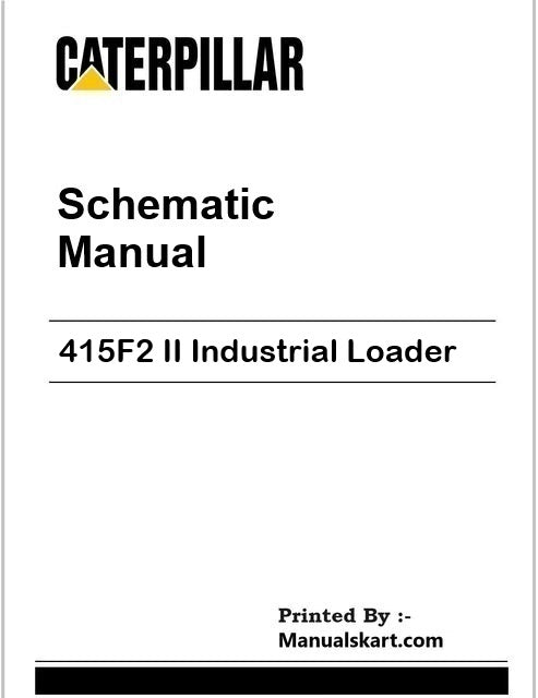 Caterpillar 415F2 II Industrial Loader Pdf Schematic Wiring Diagram Manual PF4