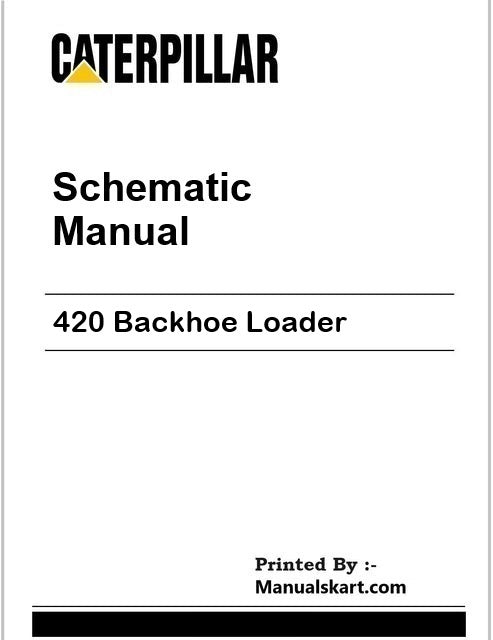 Caterpillar 420 Backhoe Loader Pdf Schematic Wiring Diagram Manual