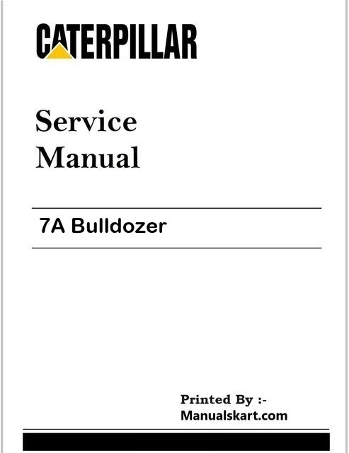 Caterpillar 7A Bulldozer Repair Service Pdf Manual