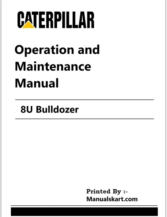Caterpillar 8U Bulldozer Pdf Operation and Maintenance Manual
